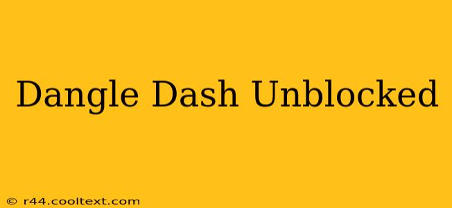 Dangle Dash Unblocked