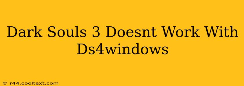 Dark Souls 3 Doesnt Work With Ds4windows