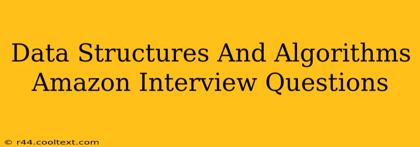 Data Structures And Algorithms Amazon Interview Questions