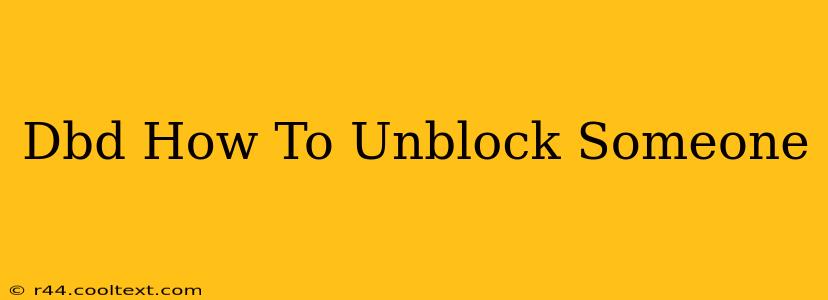 Dbd How To Unblock Someone