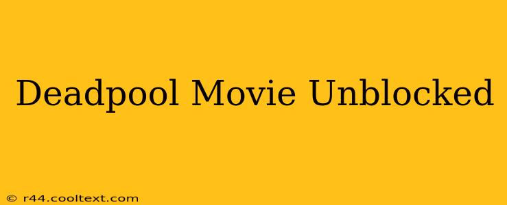 Deadpool Movie Unblocked