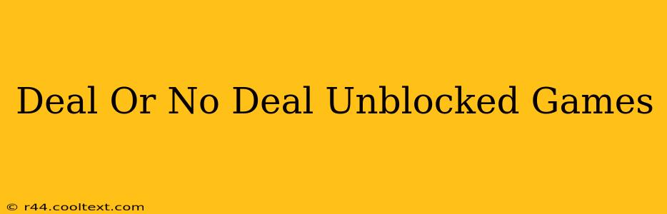 Deal Or No Deal Unblocked Games