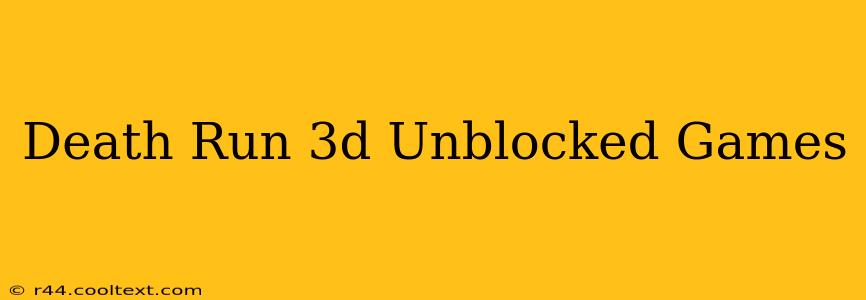 Death Run 3d Unblocked Games