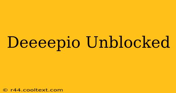 Deeeepio Unblocked