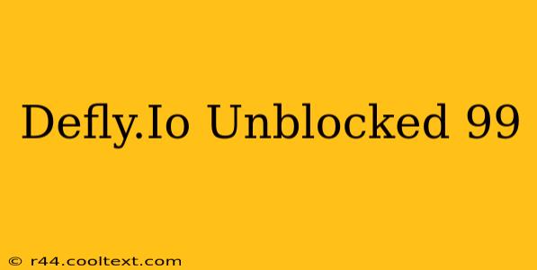 Defly.Io Unblocked 99