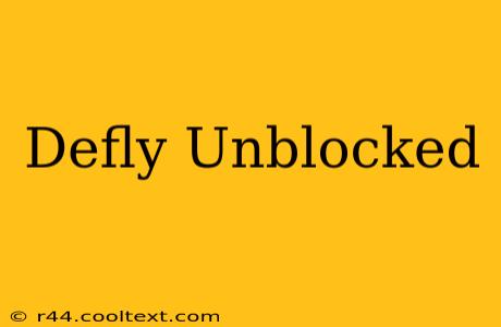 Defly Unblocked