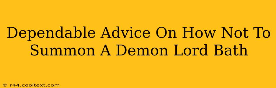 Dependable Advice On How Not To Summon A Demon Lord Bath