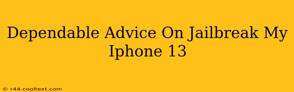 Dependable Advice On Jailbreak My Iphone 13