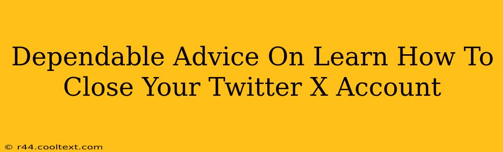 Dependable Advice On Learn How To Close Your Twitter X Account