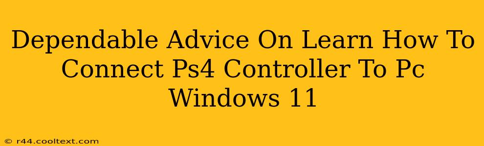 Dependable Advice On Learn How To Connect Ps4 Controller To Pc Windows 11