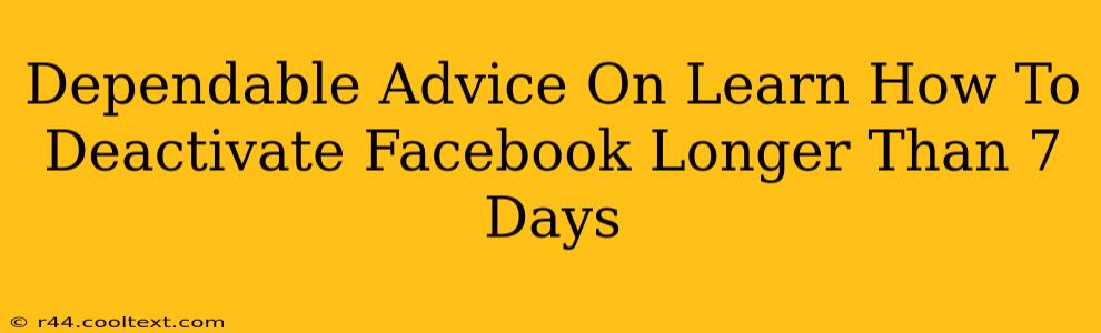 Dependable Advice On Learn How To Deactivate Facebook Longer Than 7 Days