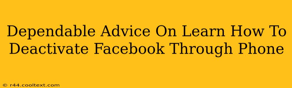 Dependable Advice On Learn How To Deactivate Facebook Through Phone