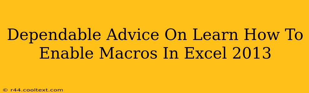 Dependable Advice On Learn How To Enable Macros In Excel 2013