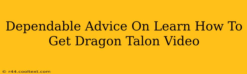 Dependable Advice On Learn How To Get Dragon Talon Video