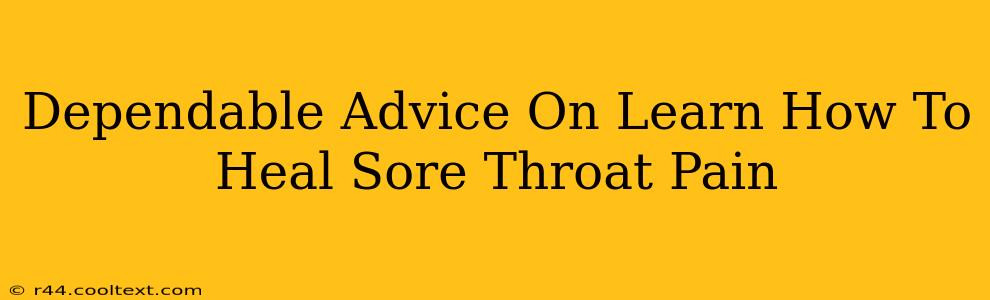 Dependable Advice On Learn How To Heal Sore Throat Pain