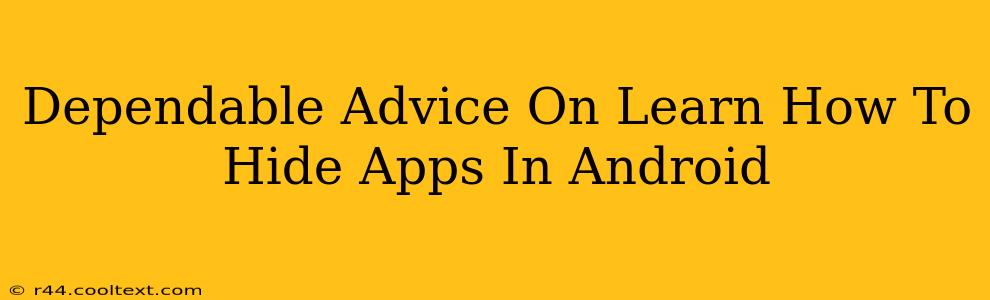 Dependable Advice On Learn How To Hide Apps In Android