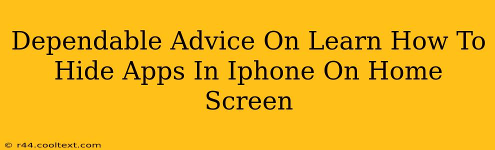 Dependable Advice On Learn How To Hide Apps In Iphone On Home Screen