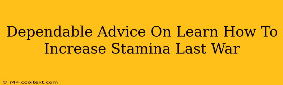 Dependable Advice On Learn How To Increase Stamina Last War