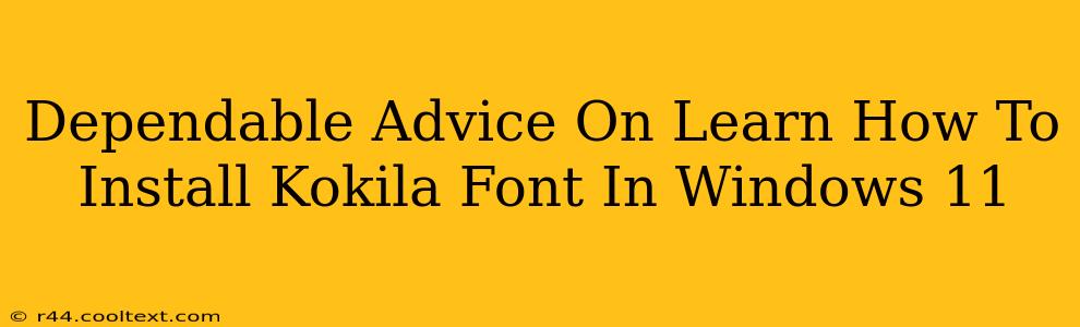 Dependable Advice On Learn How To Install Kokila Font In Windows 11