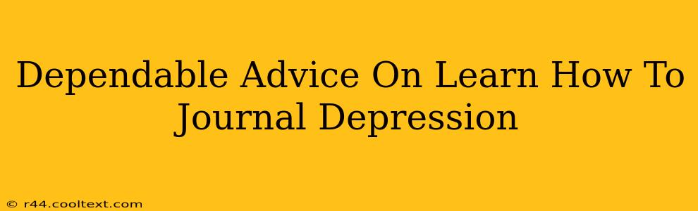 Dependable Advice On Learn How To Journal Depression