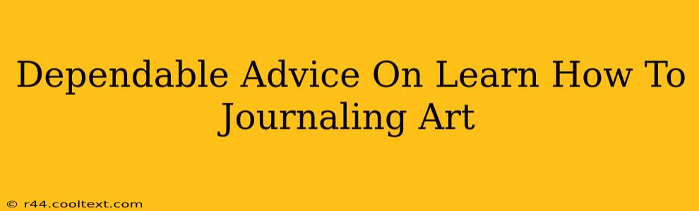 Dependable Advice On Learn How To Journaling Art