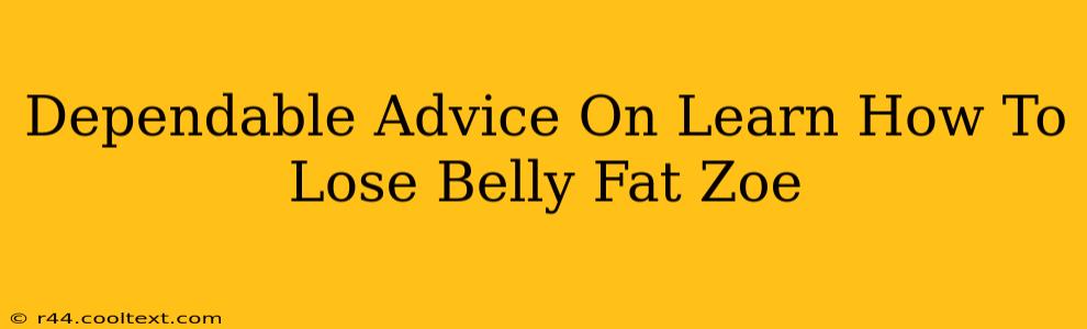 Dependable Advice On Learn How To Lose Belly Fat Zoe