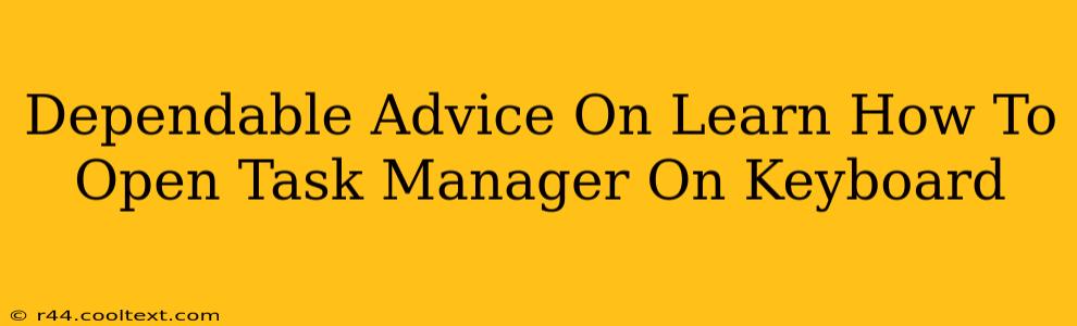 Dependable Advice On Learn How To Open Task Manager On Keyboard