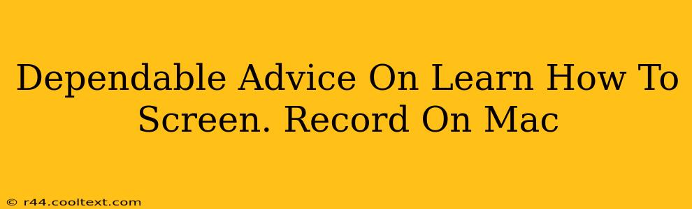 Dependable Advice On Learn How To Screen. Record On Mac