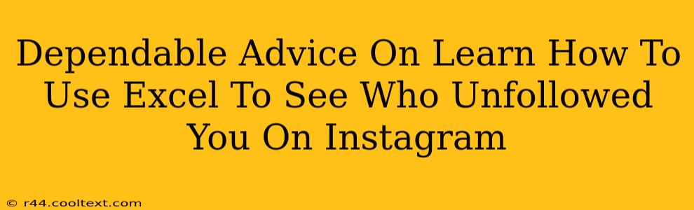 Dependable Advice On Learn How To Use Excel To See Who Unfollowed You On Instagram