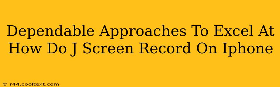 Dependable Approaches To Excel At How Do J Screen Record On Iphone