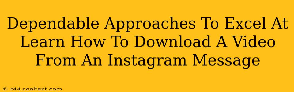 Dependable Approaches To Excel At Learn How To Download A Video From An Instagram Message