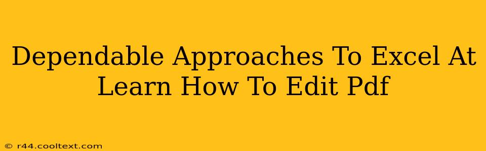 Dependable Approaches To Excel At Learn How To Edit Pdf