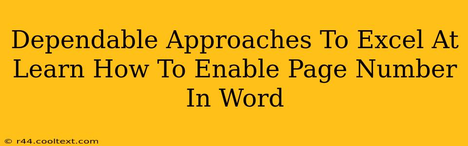 Dependable Approaches To Excel At Learn How To Enable Page Number In Word