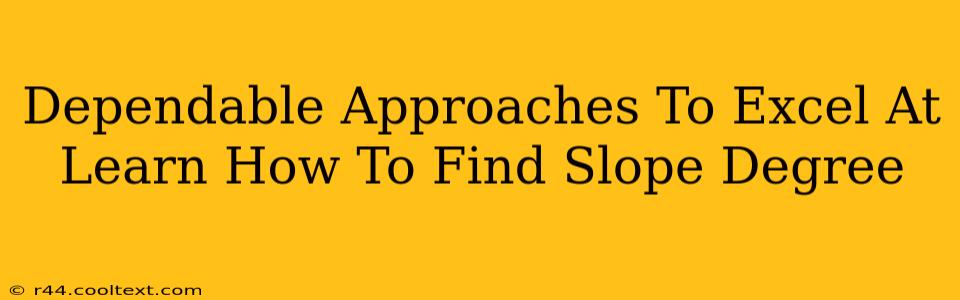 Dependable Approaches To Excel At Learn How To Find Slope Degree