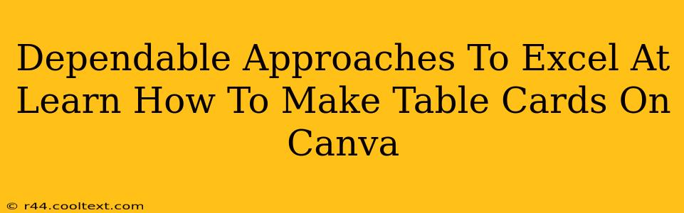 Dependable Approaches To Excel At Learn How To Make Table Cards On Canva