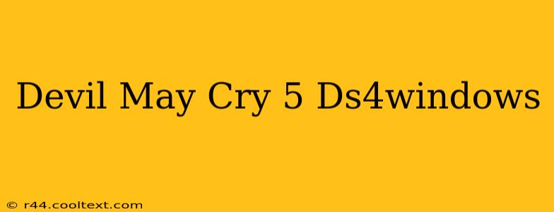 Devil May Cry 5 Ds4windows