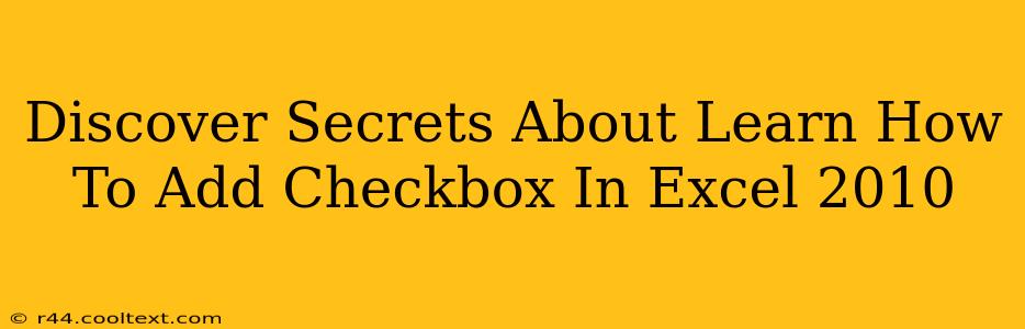 Discover Secrets About Learn How To Add Checkbox In Excel 2010