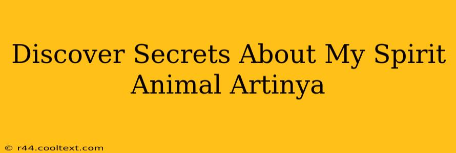 Discover Secrets About My Spirit Animal Artinya