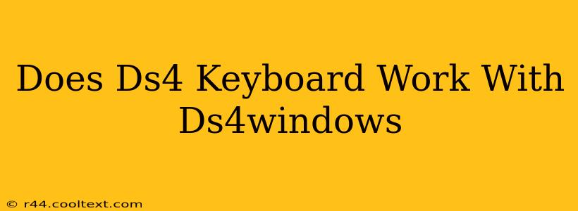 Does Ds4 Keyboard Work With Ds4windows