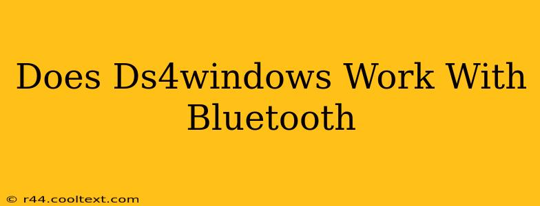 Does Ds4windows Work With Bluetooth