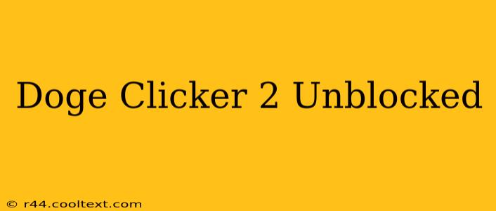 Doge Clicker 2 Unblocked