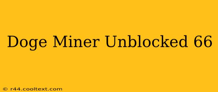 Doge Miner Unblocked 66