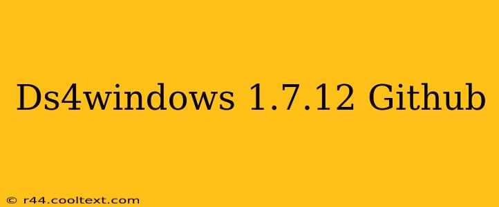 Ds4windows 1.7.12 Github