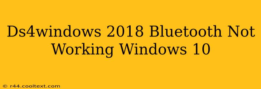 Ds4windows 2018 Bluetooth Not Working Windows 10