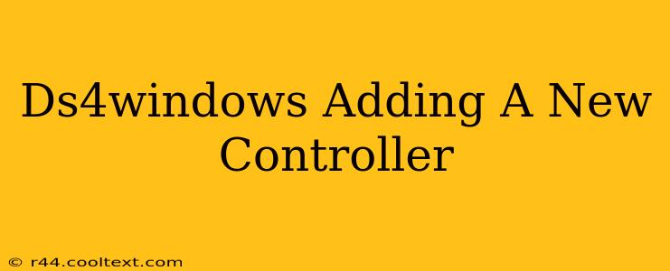 Ds4windows Adding A New Controller