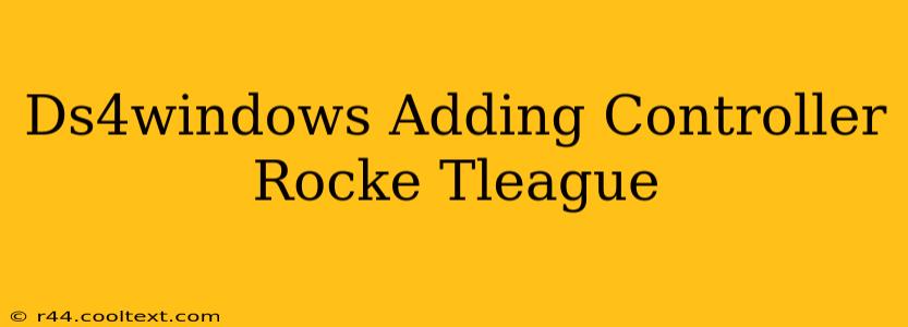 Ds4windows Adding Controller Rocke Tleague