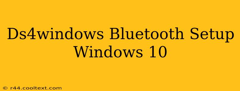 Ds4windows Bluetooth Setup Windows 10