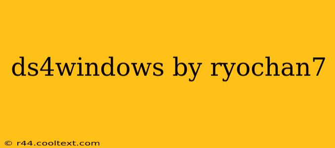 ds4windows by ryochan7