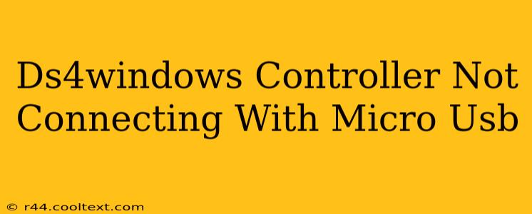 Ds4windows Controller Not Connecting With Micro Usb