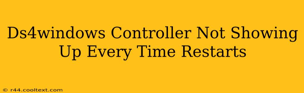 Ds4windows Controller Not Showing Up Every Time Restarts